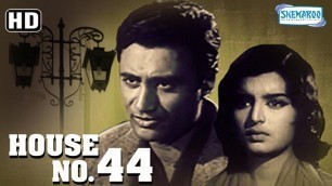 'Dev Anand  hit Movie \'House No. 44\' - Kalpana Kartik - Hindi Classic Movie'