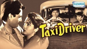 'Taxi Driver - Dev Anand - Kalpana Kartik - Hindi Full Movie'