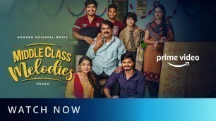 'Watch Now | Middle Class Melodies | Anand Deverakonda | Amazon Original Movie'