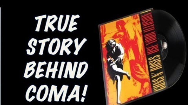 'Guns N\' Roses Documentary: The True Story Behind Coma (Use Your Illusion 1)'