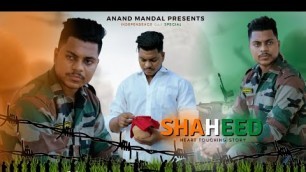 'SHAHEED - Heart Touching Story | Short Film | Anand Mandal'