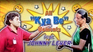 'NAYAK Movie All \'KYA BE\' MOMENTS, Ft. #JohnnyLever | Best Scenes | Johnny Lever Comedy Scenes'