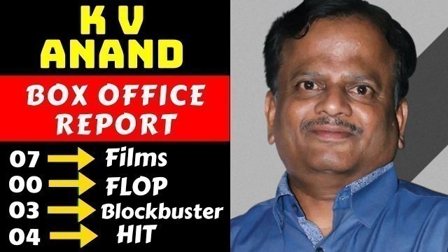 'Director K V Anand Hit And Flop All Movies List With Box Office Collection Analysis'