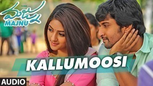 'Majnu Telugu Movie Songs | Kallumoosi Full Song | Nani | Anu Immanuel | Gopi Sunder'