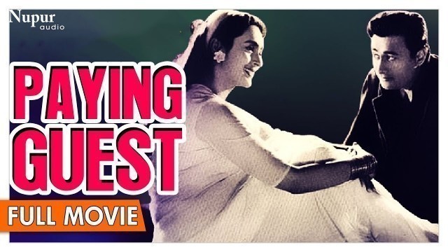 'Paying Guest 1957 Full Movie | Dev Anand, Nutan | Hindi Classic Movies | Nupur Audio'