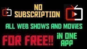 Watch Free!! All Netflix, Amazon prime, etc. we shows and movies for free.