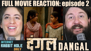 'Dangal | FULL MOVIE REACTION | Aamir Khan | episode 2 | irh daily REACTION!'
