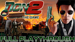 'Don 2: The Game (PS2) Full Playthrough | Walkthrough | Gameplay w/commentary'