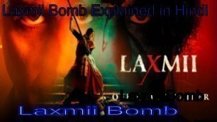 'Laxmi bomb full movie explains in hindi'