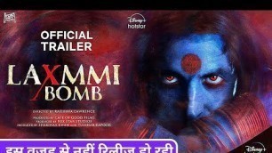'Laxmmi Bomb Movie | Akshay Kumar, Kiara Advani, Raghava Lawrence, Laxmmi Bomb Full Movie Update'