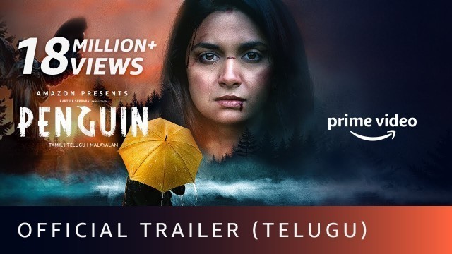 'Penguin - Official Trailer (Telugu)| Keerthy Suresh | Karthik Subbaraj | Amazon Prime Video| 19 June'