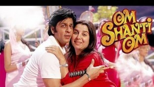'Om Shanti Om Full Movie Facts & Story | Shahrukh Khan | Deepika Padukon'