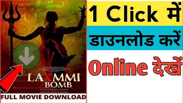 'how to download laxmi bomb Full Movie in Hindi, laxmi bomb movie Kaise download Karen'