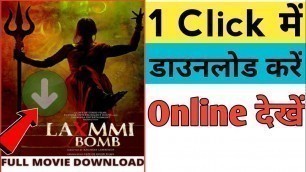 'how to download laxmi bomb Full Movie in Hindi, laxmi bomb movie Kaise download Karen'
