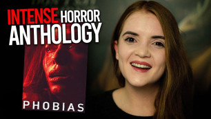 'Phobias (2021) Horror Thriller Anthology SPOILER FREE Movie Review | Spookyastronauts'