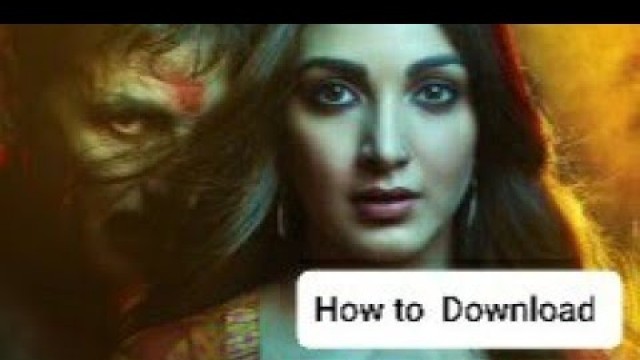'How to  download  Laxmi bomb full movie 2020 in hindi  with English subtitles'