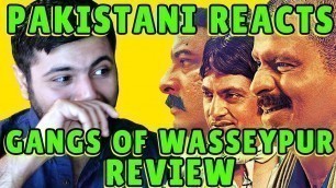 'Pakistani Reacts to Gangs Of Wasseypur Trailer + Review'