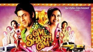 'Om Shanti Om Full Movie HD Facts | Deepika Padukon | Shahrukh Khan'