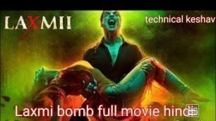 'Laxmi bomb full movie hindi 2020/Akshay Kumar'