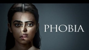 'Phobia Full Movie Review | Radhika Apte, Satyadeep Mishra, Ankur Vikal'