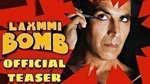 'Laxmi Bomb Akshay Kumar । Laxmi Bomb Full Movie Confirm Release Date । Laxmi Bomb Trailer । Laxmi'