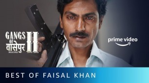 'Best Of Faisal Khan | Nawazuddin Siddiqui | Gangs Of Wasseypur Part 2 | Amazon Prime Video'