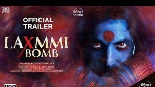 'Laxmmi Bomb Trailer | Akshay Kumar, Laxmmi Bomb Movie Trailer, Laxmmi Bomb Teaser Trailer Look'