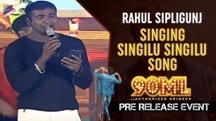 'Rahul Sipligunj Singing Singilu Singilu Song | 90ML Telugu Movie Pre Release | Kartikeya'