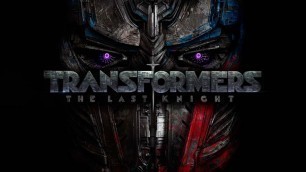 'TRANSFORMERS 5: THE LAST KNIGHT - Full Original Soundtrack OST'