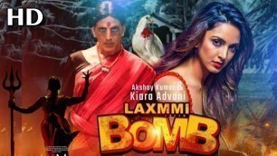 'Laxmi Bomb Trailer, Akshay Kumar, Laxmi Bomb Full Movie, Release Date, Confirm News'