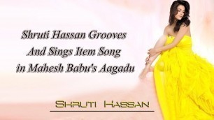 'Shruti Haasan Item Song In Aagadu Movie With Mahesh Babu'