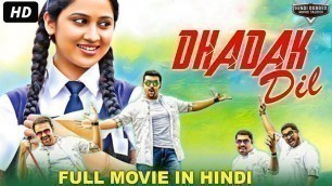'DHADAK DIL - Hindi Dubbed Full Action Romantic Movie |South Indian Movies Dubbed In Hindi Full Movie'