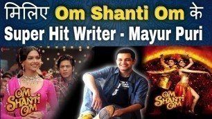 'Om Shanti Om Movie Writer | How to Become a Writer | Mayur Puri Interview | #FilmyFunday | Joinfilms'