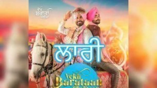 'Bir Singh & Gurshabad - Laari (Vekh Baraatan Challiyan) new punjabi full hd video song 2017'