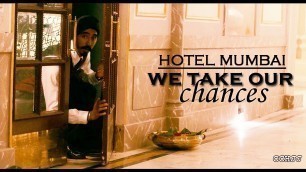 'We Take Our Chances// Hotel Mumbai (fan edit)'