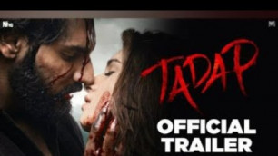 'Tadap | Official Trailer | Ahan Shetty | Tara Sutaria | Sajid Nadiadwala | Milan Luthria | 2nd Dec'