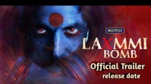 'Laxmi Bomb Official Trailer | Akshay Kumar | laxmi bomb movie in hindi | Laxmi Bomb Full Movie'
