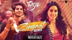 'Zingaat Remix - DJ Notorious | Dhadak | Ishaan & Janhvi'