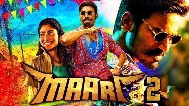 'Maari 2 - Dhanush Blockbuster Tamil Action Movie | Sai Pallavi, Tovino Thomas, Varalaxmi Sarathkumar'