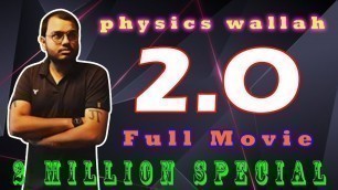 'Physics Wallah 2.O Full Movie | The Alpha Series Special | Pw God Of Concept'