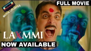 'Laxmi Bomb Full Movie  | Available On Disney+ Hotstar  | Laxmi Movie | Review | Explained | Downlaod'