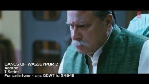 'Aabroo Song | Gangs Of Wasseypur  2 | Nawazuddin Siddiqui, Huma Qureshi'