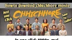 'how to download chhichhore movie in hindi | how to download chhichhore movie Full HD'