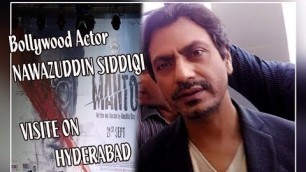 '|\"MANTO\" |Movie Promotion|Bollywood| Actor Nawazuddin Siddiqi| Visit on Hyderabad|'