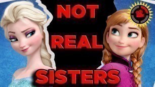 'Film Theory: Disney\'s FROZEN - Anna and Elsa Are NOT SISTERS?!'