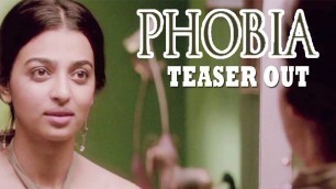 'Phobia Teaser Out | Radhika Apte Upcoming Thriller Movie | 2016'