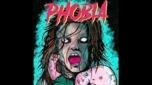 'PHOBIA - the movie'