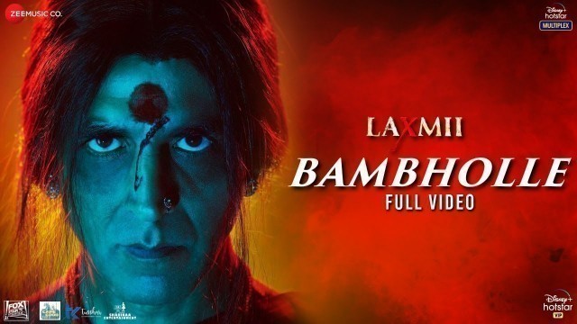 'BamBholle - Full Video | Laxmii | Akshay Kumar | Viruss | Ullumanati'