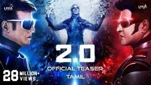 '2.0 - Official Teaser [Tamil] | Rajinikanth | Akshay Kumar | A R Rahman | Shankar | Subaskaran'