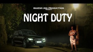 'Night Duty | Short Film | Rape Real Story | Indian Call Girl True Story | Rajesh Jha Production |'